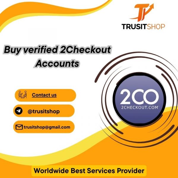 Buy verified 2Checkout Accounts